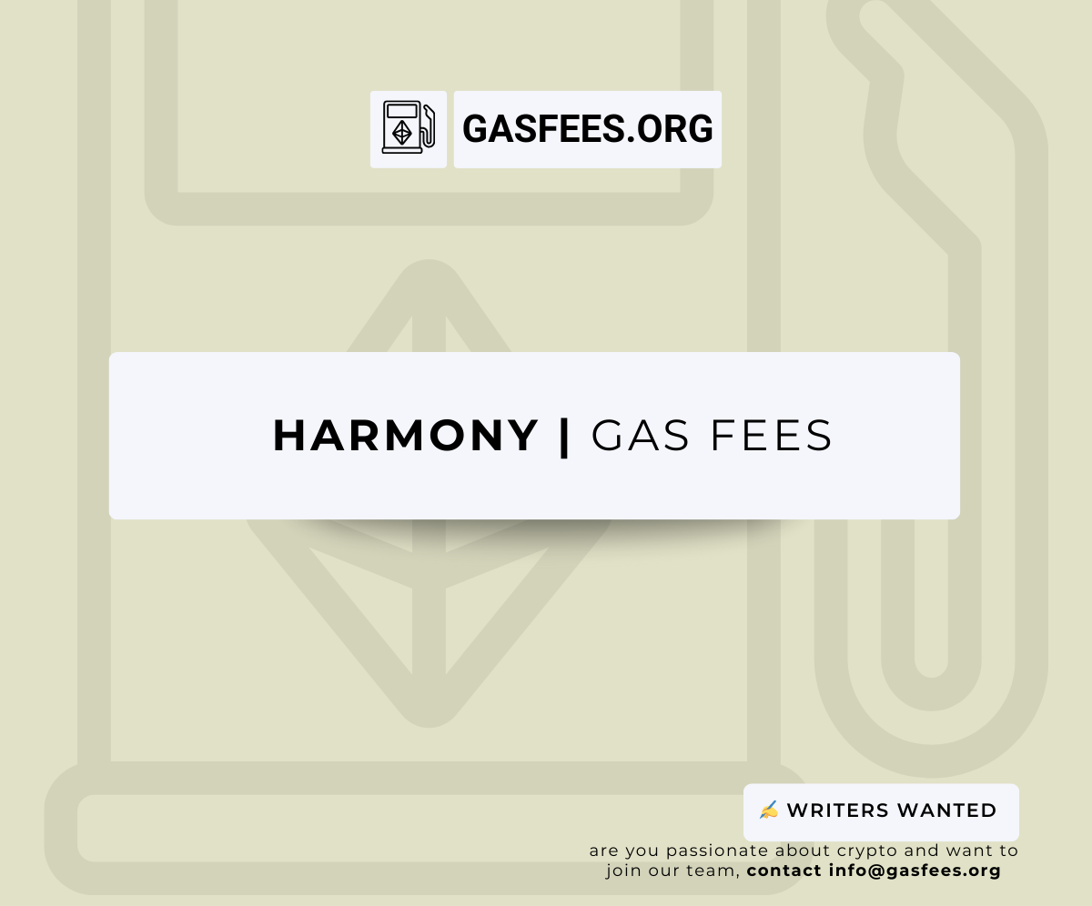 What Are Harmony Gas Fees? | gasfees.org