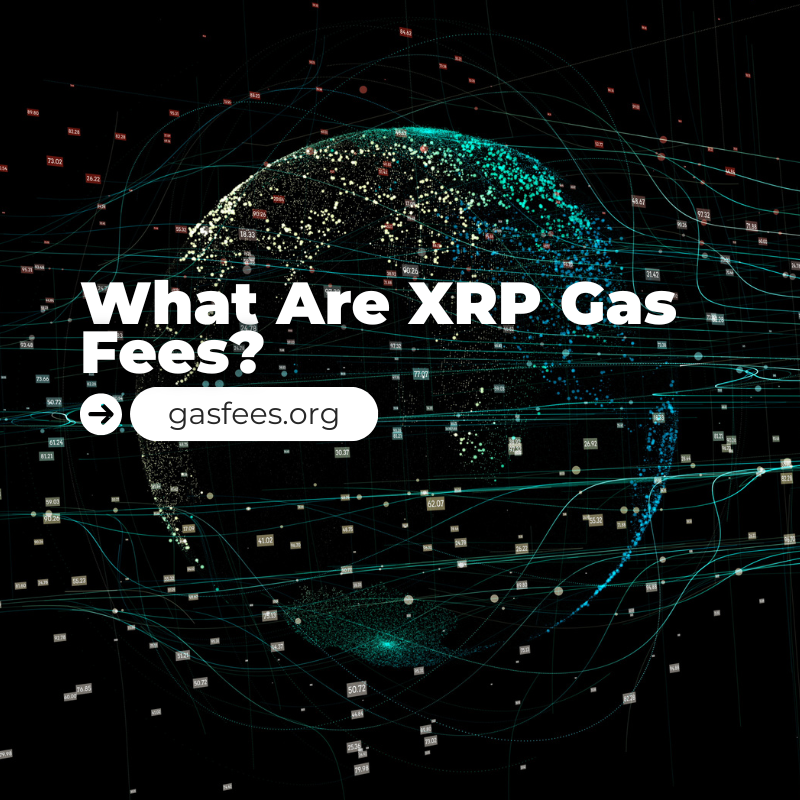 What Are XRP Gas Fees?